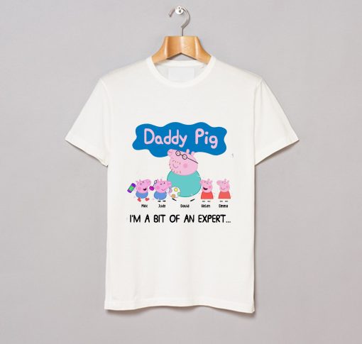 Daddy Pig I’m a Bit of an Expert T Shirt 2 (GPMU)