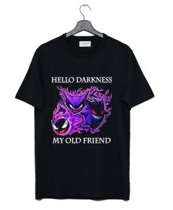 Gastly Haunter Gengar Hello Darkness My Old Friend T-Shirt (GPMU)