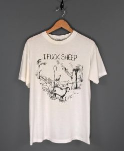 I Fuck Sheep Novelty T Shirt (GPMU)