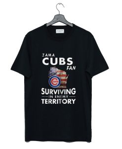 I am a Cubs Fan Surviving in Enemy Territory T-Shirt (GPMU)