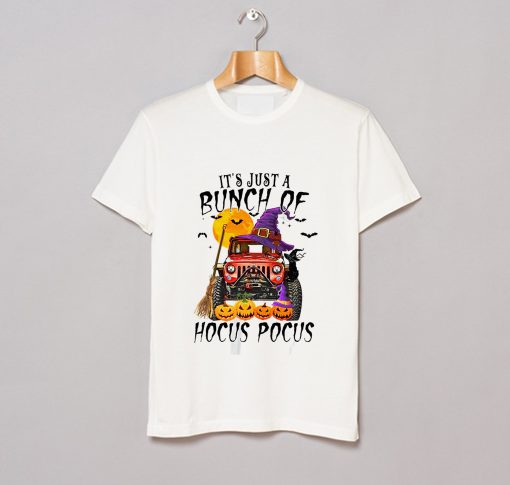 It’s Just A Bunch Of Hocus Pocus Jeep Halloween T Shirt (GPMU)