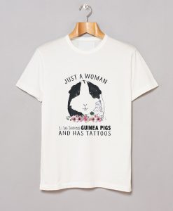 Just a Woman Who Loves Guinea Pigs and Has Tattoos T-Shirt (GPMU)