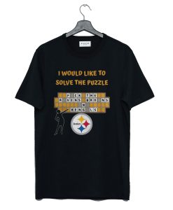 Pittsburgh Steelers I Would Like To Solve The Puzzle T-Shirt (GPMU)