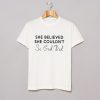 She Believed She Couldn’t So God Did T-Shirt (GPMU)