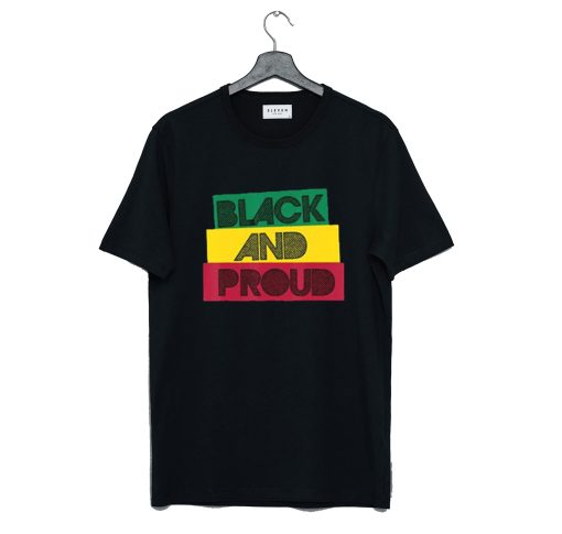 Black And Proud T Shirt (GPMU)