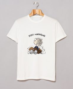 Pig Pen Dirt Happens T Shirt (GPMU)