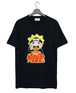 Send Noods Naruto Anime T Shirt (GPMU)