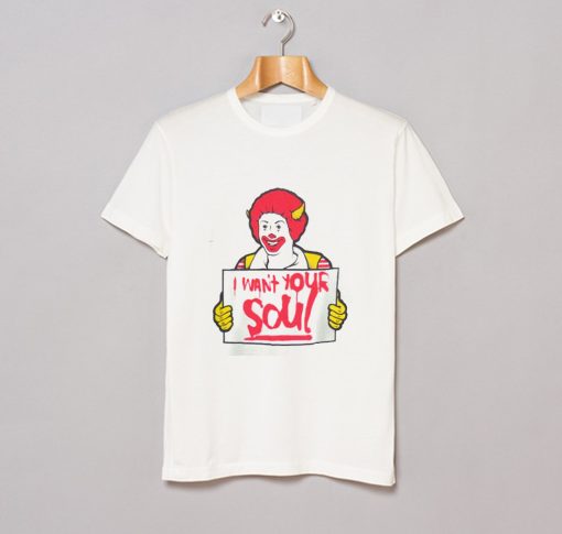 Ronald McDonald I Want Your Soul T Shirt (GPMU)