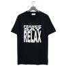 Ross Frankie Say Relax T Shirt (GPMU)