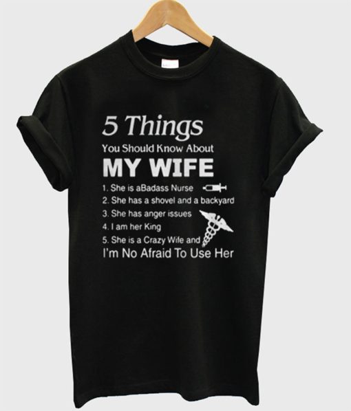 5 Things About My Wife T-Shirt (GPMU)