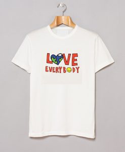 Love Everybody T - Shirt (GPMU)