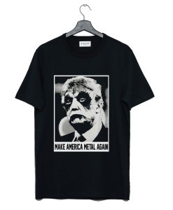 Make America Metal Again T-Shirt (GPMU)