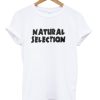 Natural Selection T Shirt (GPMU)