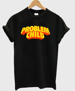 Problem Child T-Shirt (GPMU)