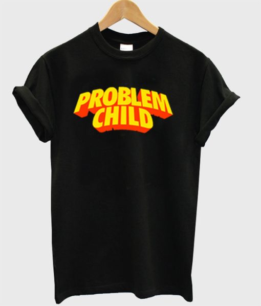 Problem Child T-Shirt (GPMU)