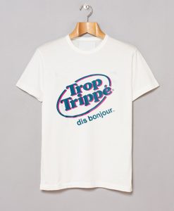 Trop Trippe T Shirt (GPMU)