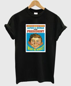 Alfred e Neuman For President T Shirt (GPMU)