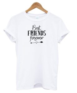 Best Friends Forever T Shirt (GPMU)