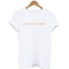 I Met God She’s Blonde T-Shirt (GPMU)