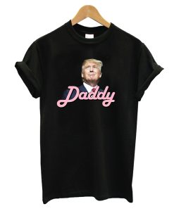 Trump Daddy T Shirt (GPMU)