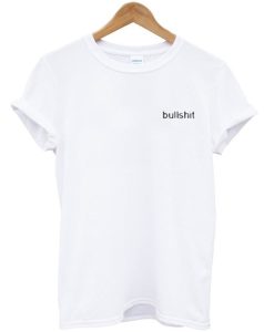 Bullshit T Shirt (GPMU)