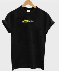 Fear Factor T Shirt (GPMU)