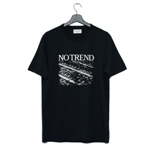 No Trend T Shirt (GPMU)