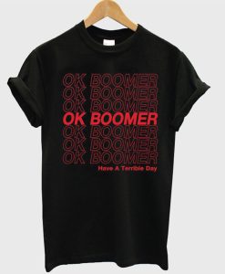 Ok Boomer T Shirt (GPMU)
