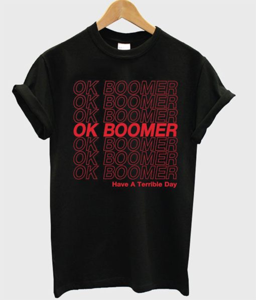 Ok Boomer T Shirt (GPMU)