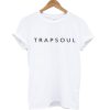 Trapsoul T Shirt (GPMU)