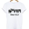 Herd That T-Shirt (GPMU)