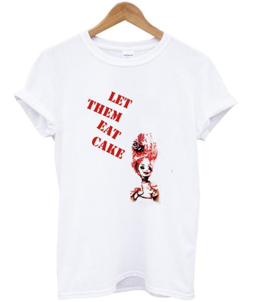 Let Them Eat Cake T Shirt (GPMU)