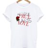 Never True Lasts Love T-Shirt (GPMU)