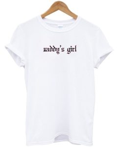 Zaddy’s Girl T-Shirt (GPMU)