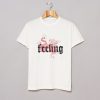 Feeling Dragon T Shirt (GPMU)