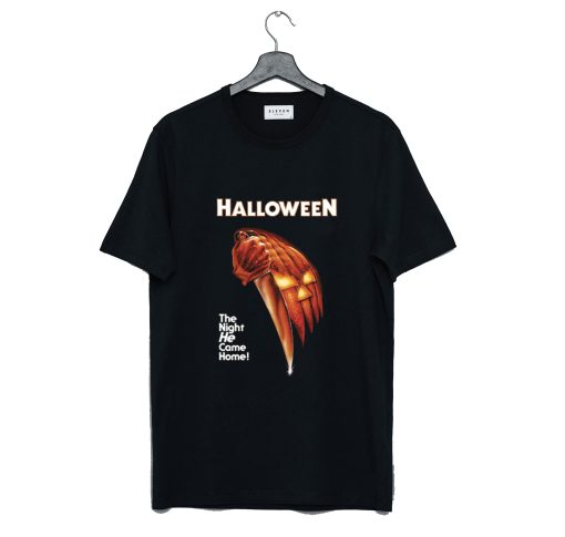 Halloween The Night He Come Home T-Shirt (GPMU)