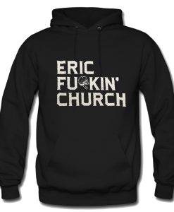 Fu Kin Tour Eric Church Hoodie (GPMU)
