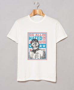 Hated in the Nation Gg Allin T Shirt (GPMU)