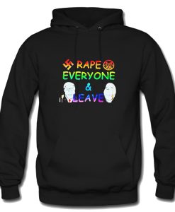 Rape Everyone and Leave Funny Hoodie (GPMU)