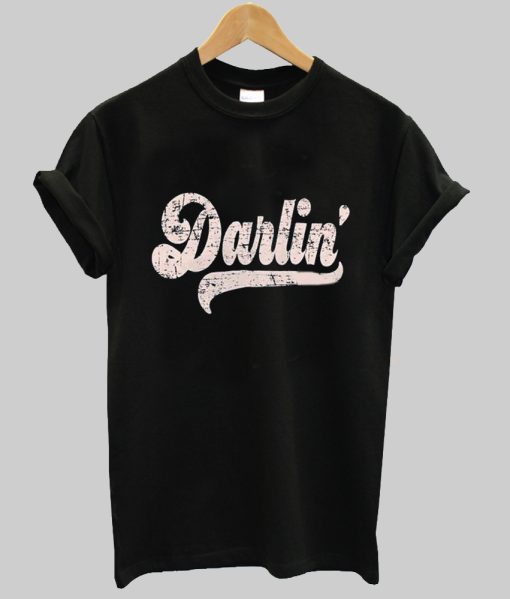 Darlin’ T Shirt (GPMU)