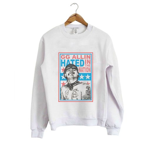 Hated in the Nation Gg Allin Sweatshirt (GPMU)