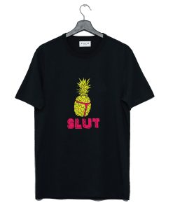 Pineapple Slut T Shirt (GPMU)