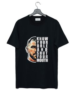 Travis Kelce Know Your Role And Shut Your Mouth T Shirt (GPMU)