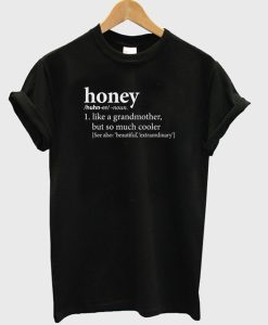 Honey Definition T-Shirt (GPMU)