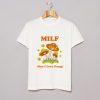 Milf Man I Love Fungi T Shirt (GPMU)