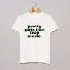 Pretty Girls Like Trap Music T Shirt (GPMU)