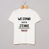 We Stand With Jenni Enough T Shirt (GPMU)