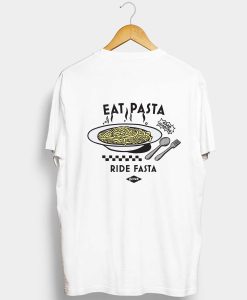 EAT PASTA RIDE FASTA T Shirt (GPMU)