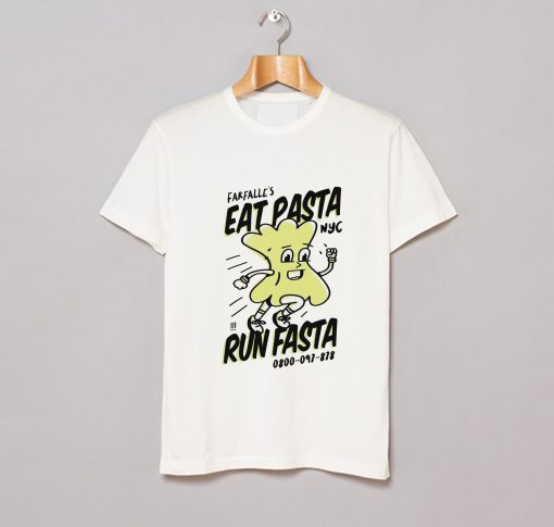 EAT PASTA RUN FASTA T-Shirt (GPMU)