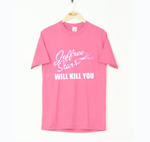 Jeffree Star Will Kill You Hot Pink T Shirt (GPMU)
